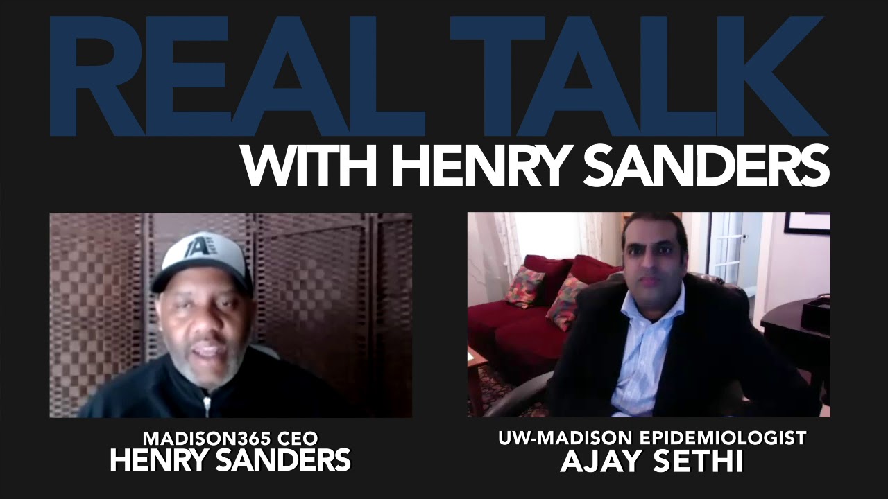 Real Talk with Henry Sanders: UW Epidemiologist Dr. Ajay Sethi Real Talk with Henry Sanders: UW Epidemiologist Dr. Ajay Sethi