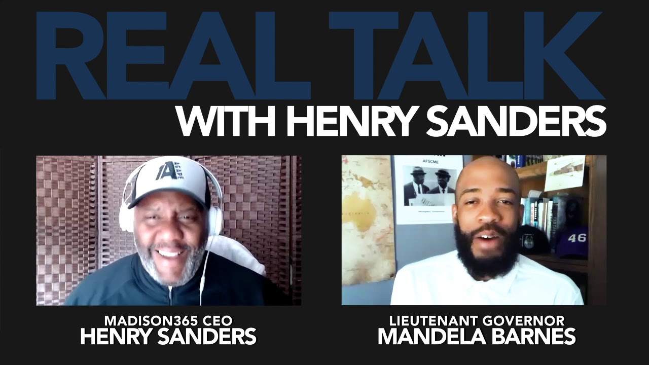 Real Talk with Henry Sanders: Lt. Gov Mandela Barnes, July 14