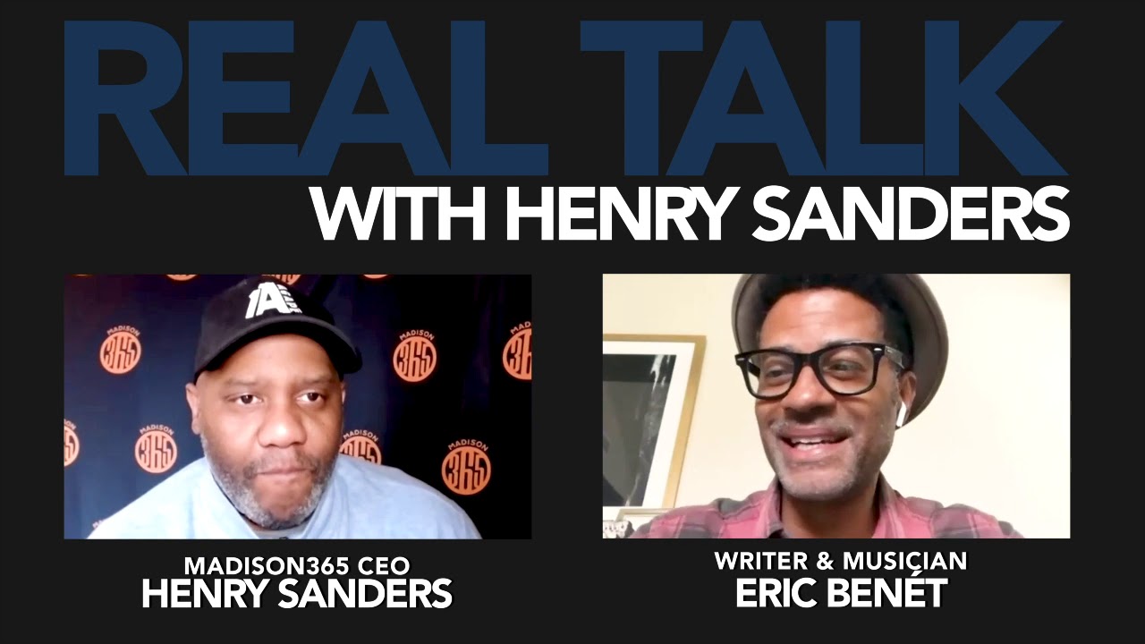 Real Talk with Henry Sanders: Eric Benét