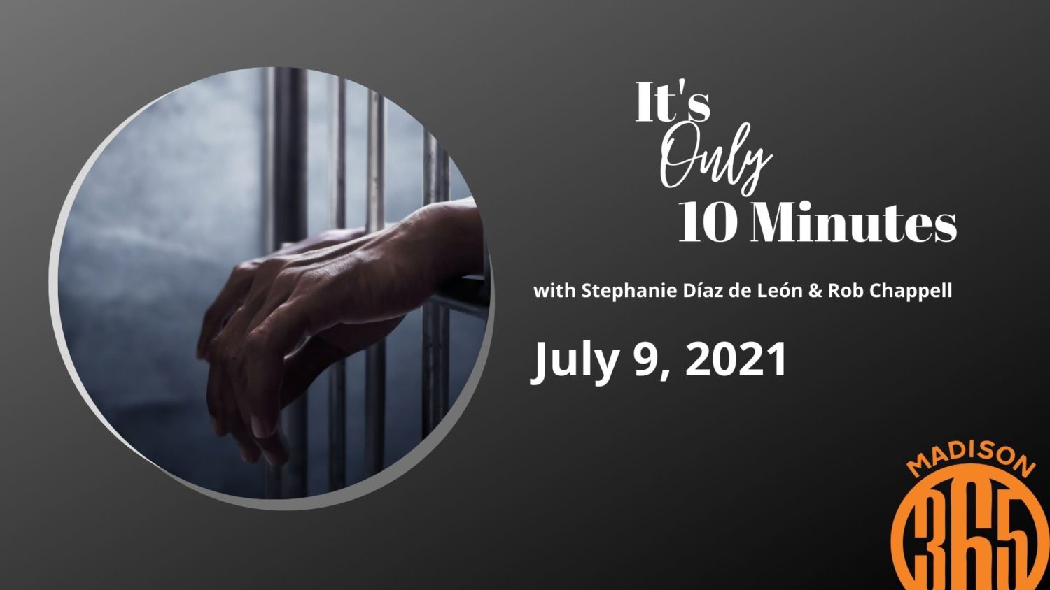 It’s Only 10 Minutes: July 9 It’s Only 10 Minutes: July 9