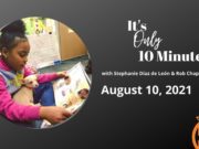 It’s Only 10 Minutes: August 10