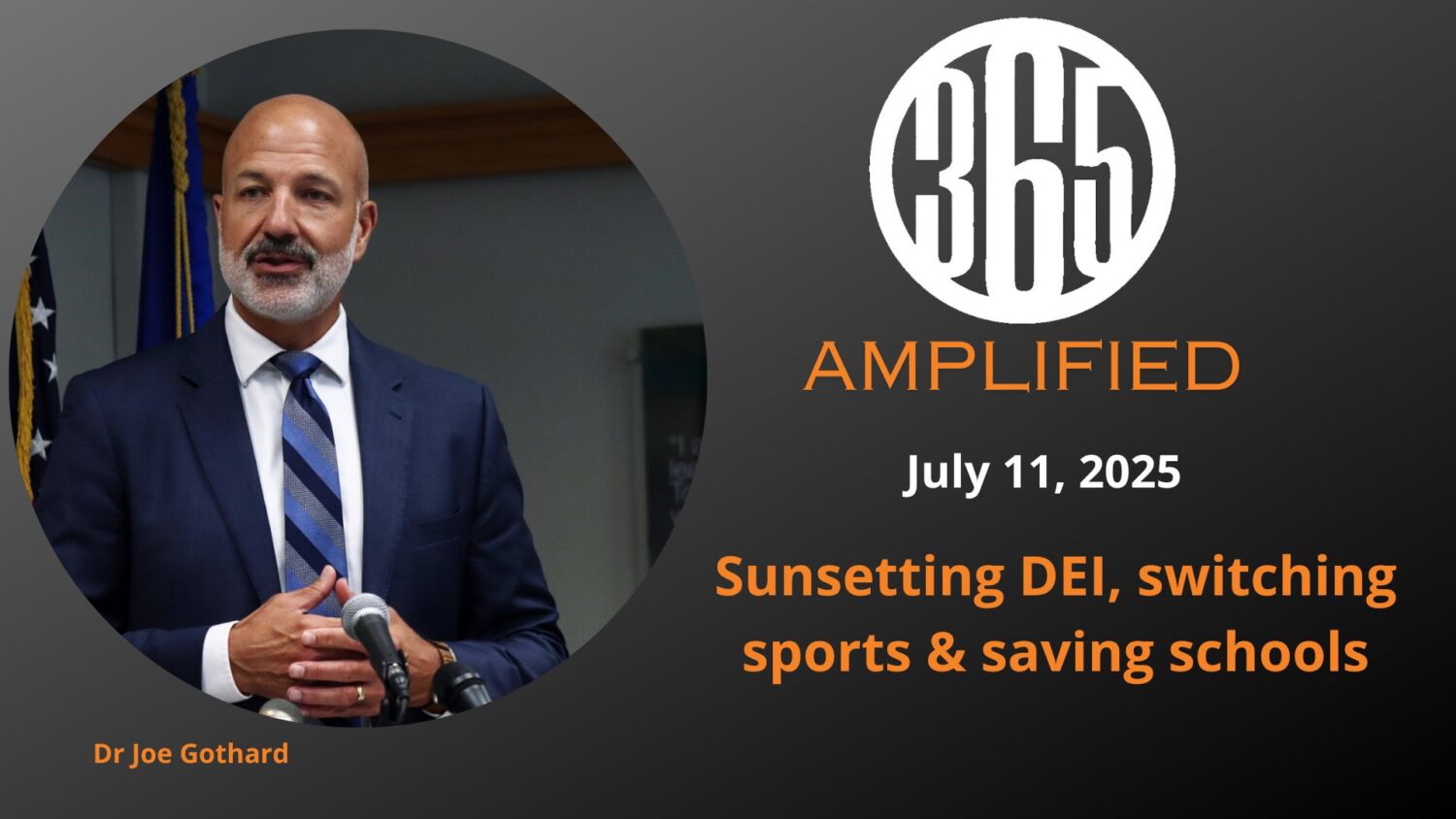 365 Amplified Podcast: Sunsetting DEI, switching sports & saving schools