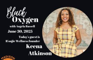 Black Oxygen: Living into my purpose with Keena Atkinson, part 1