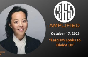 365 Amplified: “Fascism Aims to Divide Us.”