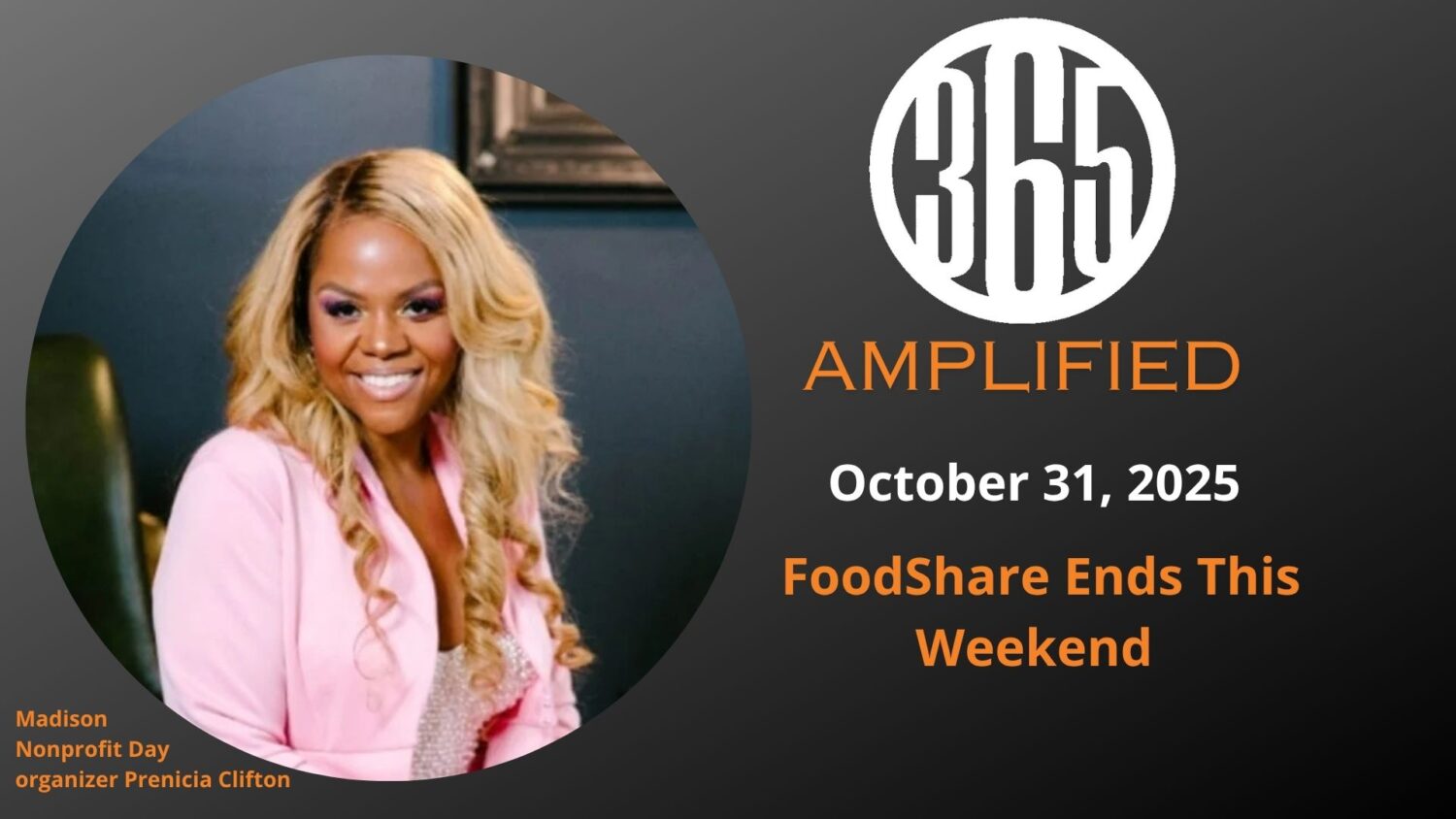365 Amplified: Foodshare ends this weekend