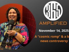 365 Amplified: A “cosmic romp” & local news controversy