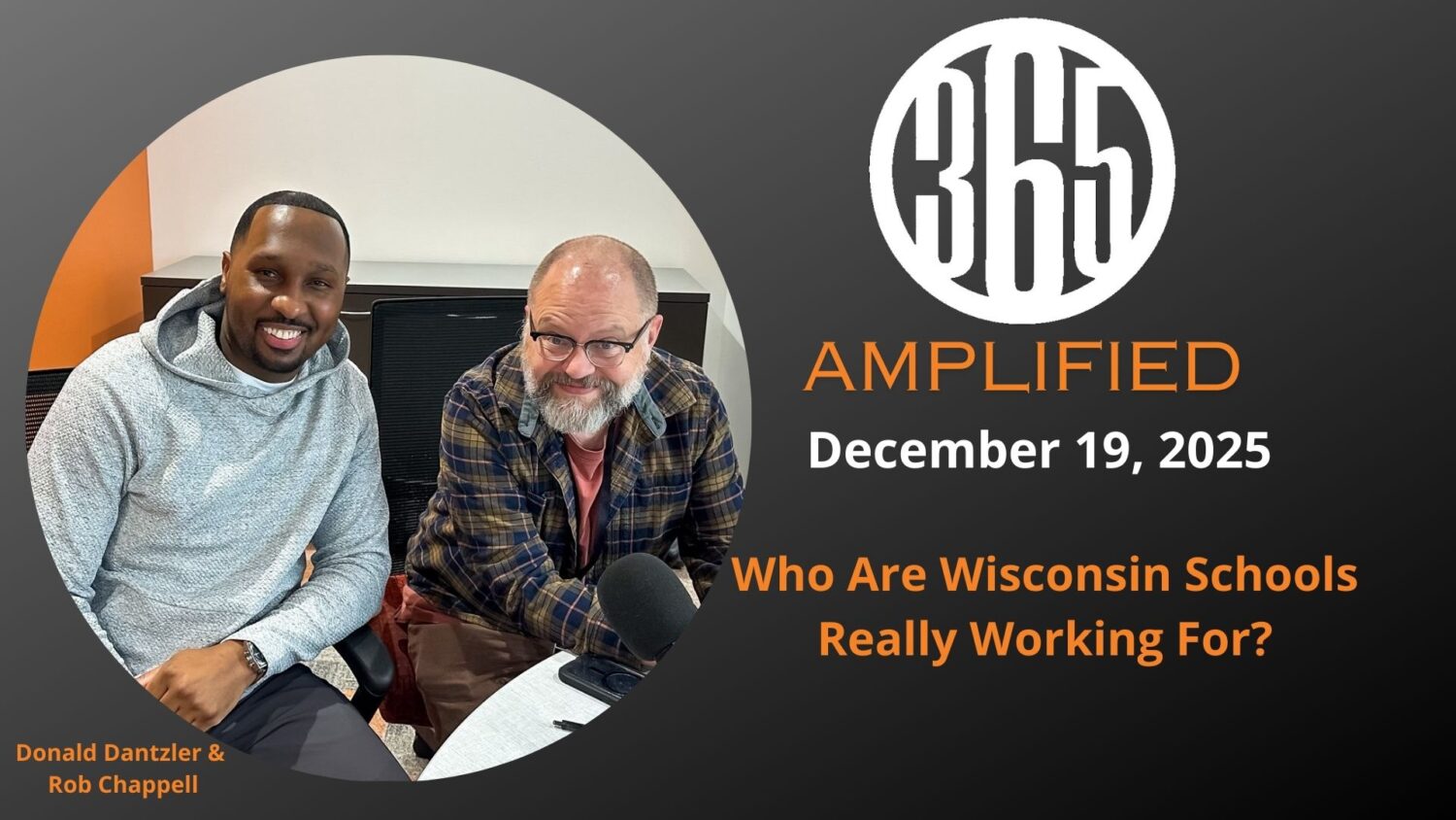 365 Amplified: Who Are Wisconsin Schools Really Working For?