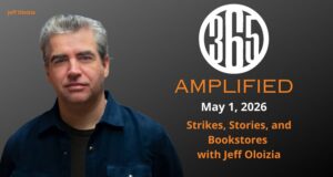 365 Amplified: Strikes, Stories, and Bookstores with Jeff Oloizia