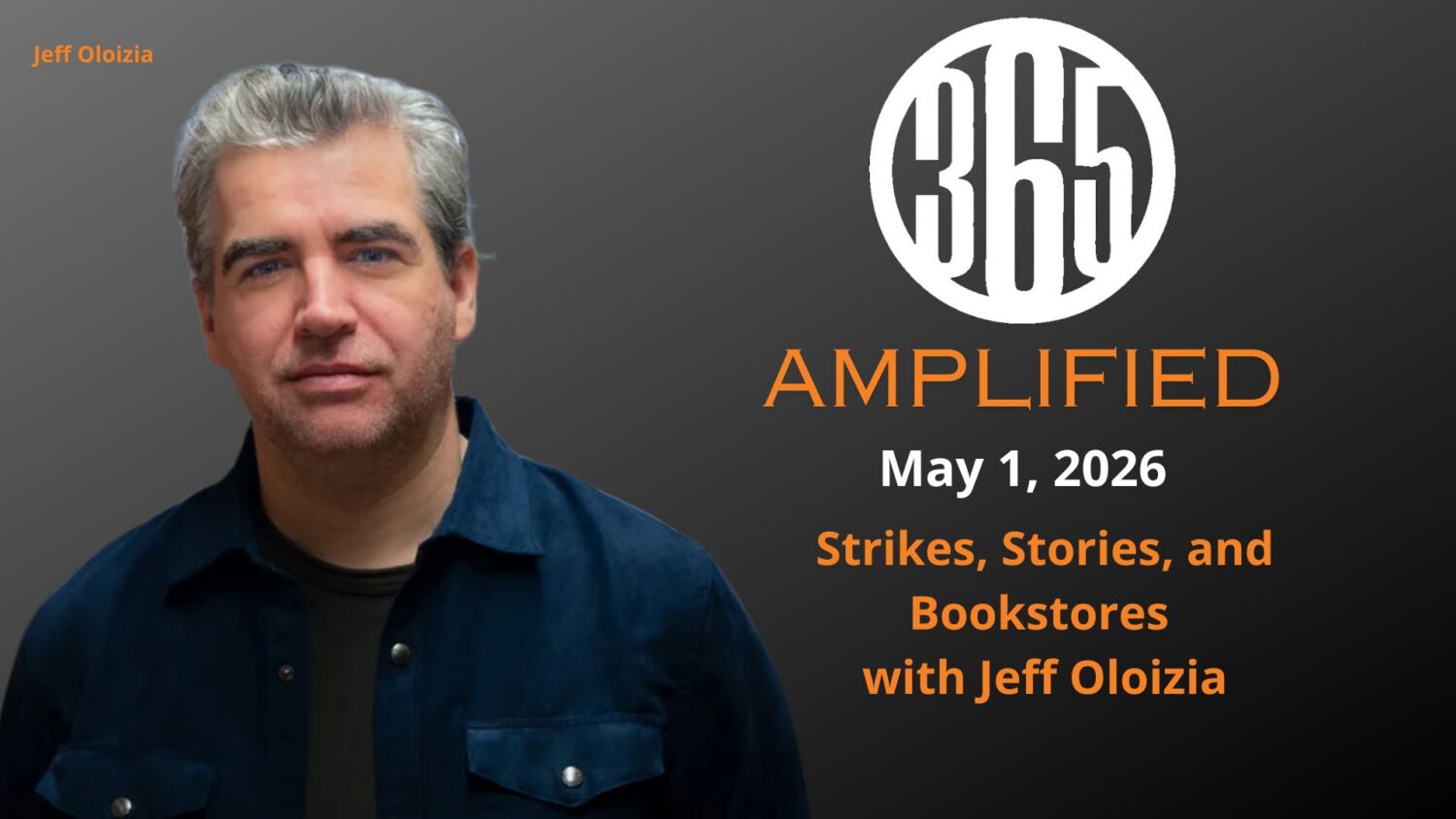 365 Amplified: Strikes, Stories, and Bookstores with Jeff Oloizia