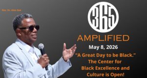 365 Amplified: “A Great Day to be Black.” The Center for Black Excellence and Culture is open!