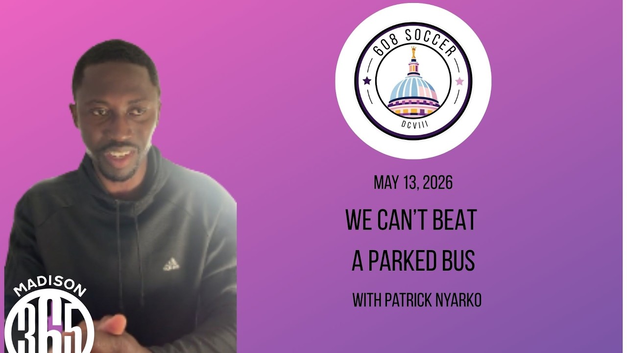 608 Soccer Show: We can’t beat a parked bus, with Patrick Nyarko