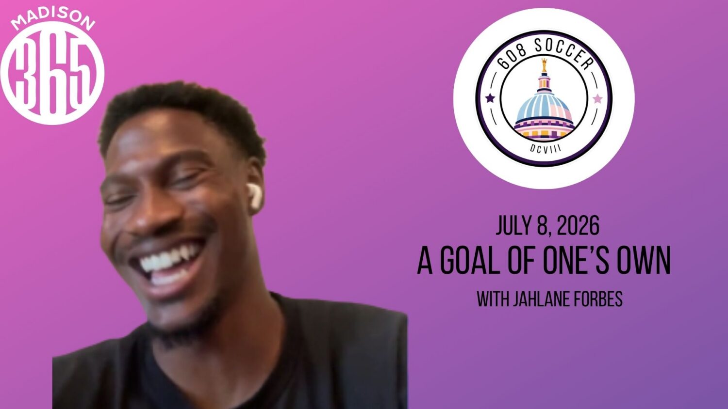 608 Soccer: A Goal of One's Own, with Jahlane Forbes