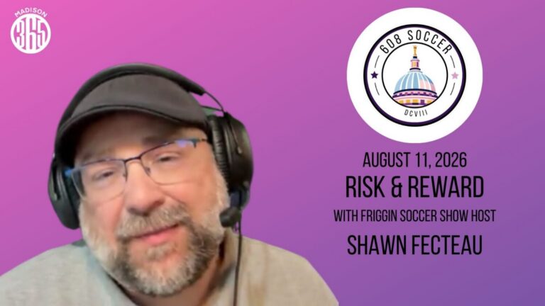 608 Soccer Show: Risk & Reward with Friggin Soccer Show host Shawn Fecteau