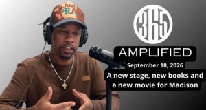 365 Amplified: A new stage, new books and a new movie for Madison
