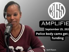 365 Amplified: Police body cams get private funding, plus April Kigeya joins the mayor’s race