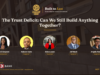The Trust Deficit: Can we still build anything together? Let’s talk about it at the 365 Leadership Summit