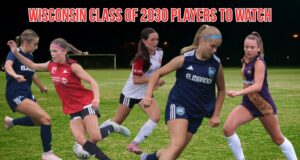 Wisconsin class of 2030 girls soccer players to watch
